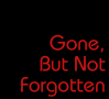 Click here to visit the  Class of 73 Memorial Page